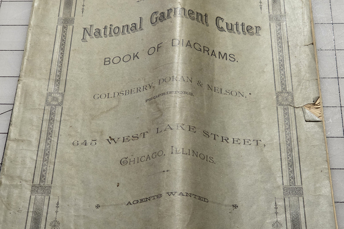 National Garment Cutter, Book of Diagrams, 1888 Goldsberry, Doran and Nelson, Chicago.