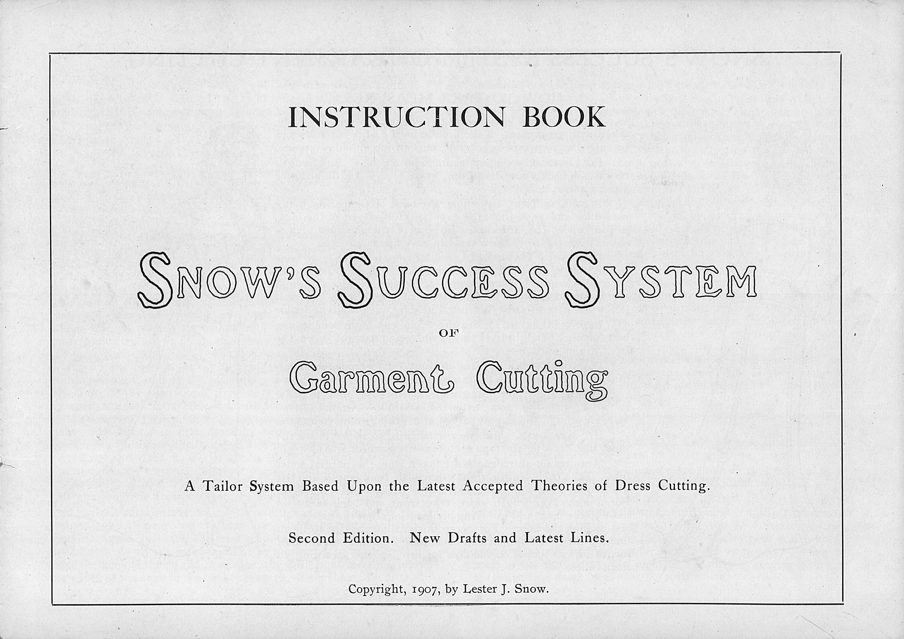 1907 Snow's Success System of Garment Cutting, Instruction Booklet, by Lester J. Snow - REPRINT