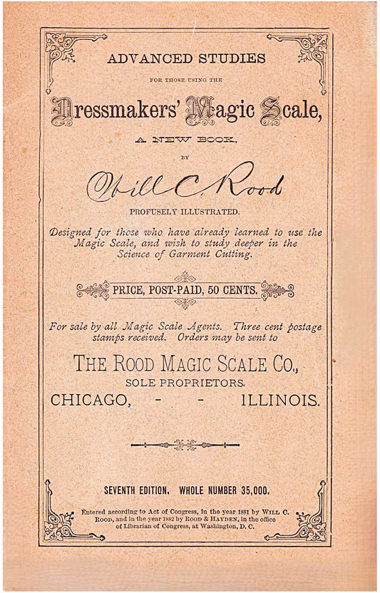 1892, Advanced Studies for those using the Dressmakers' Magic Scale, by Will C. Rood, Chicago, Ill. 7th edition. REPRINT