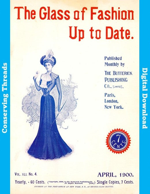 The Glass of Fashion. April 1900. Butterick Publishing. Vol 41 No 4. E-book DOWNLOAD.📥