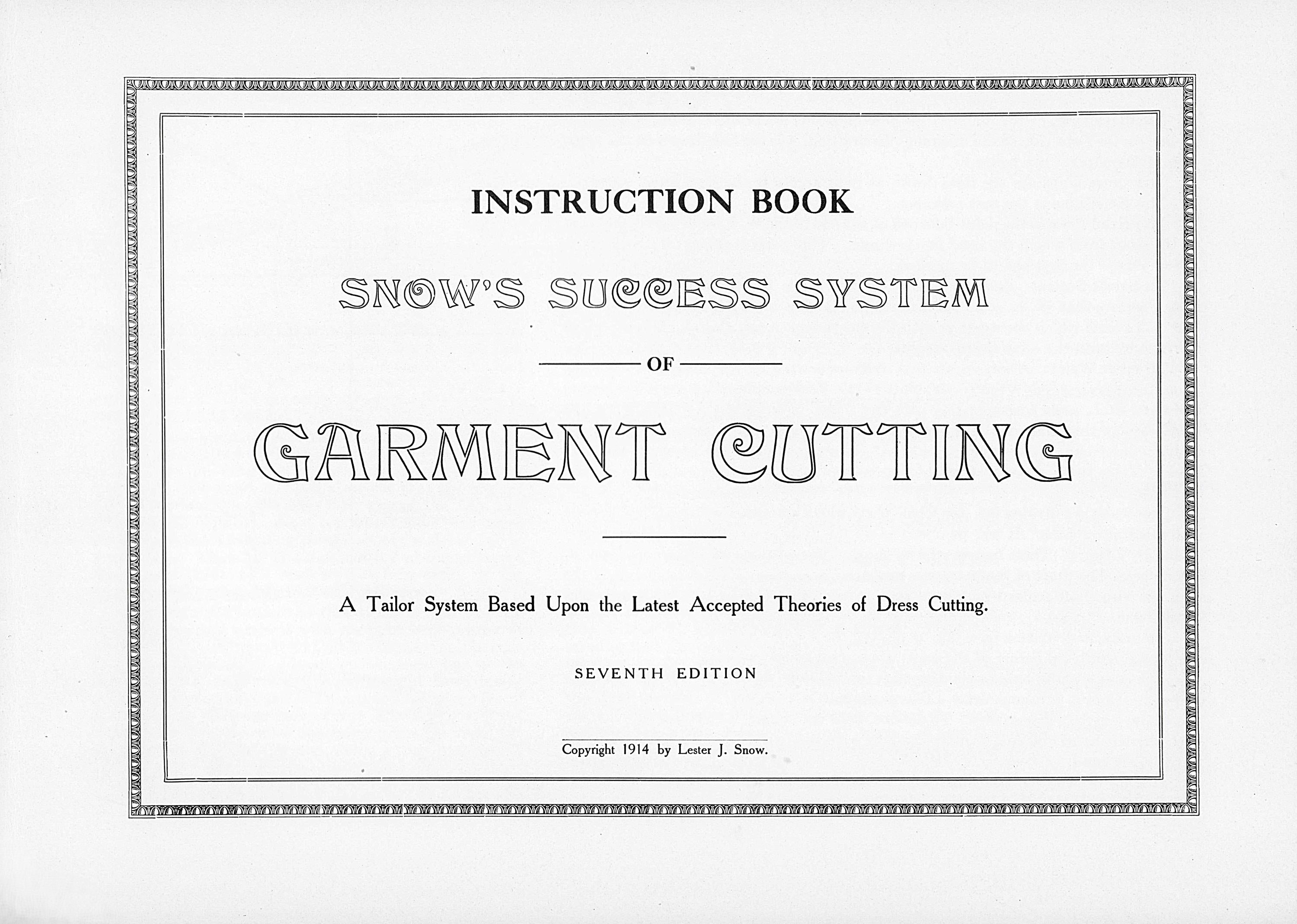 1914 Snow's Success System of Garment Cutting Instruction Booklet by Lester J. Snow - REPRINT