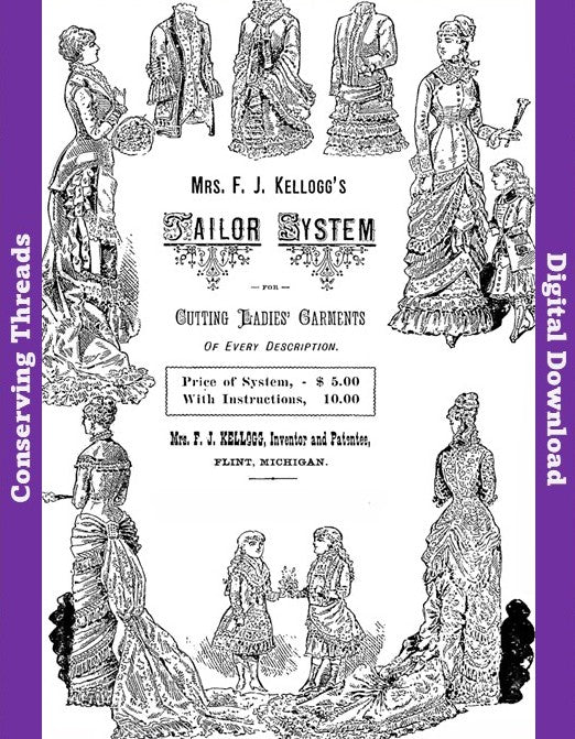 Mrs. F. J. Kellogg's Tailor System for Cutting Ladies' Garments of Every Description, ca. 1880. E-book DOWNLOAD.📥