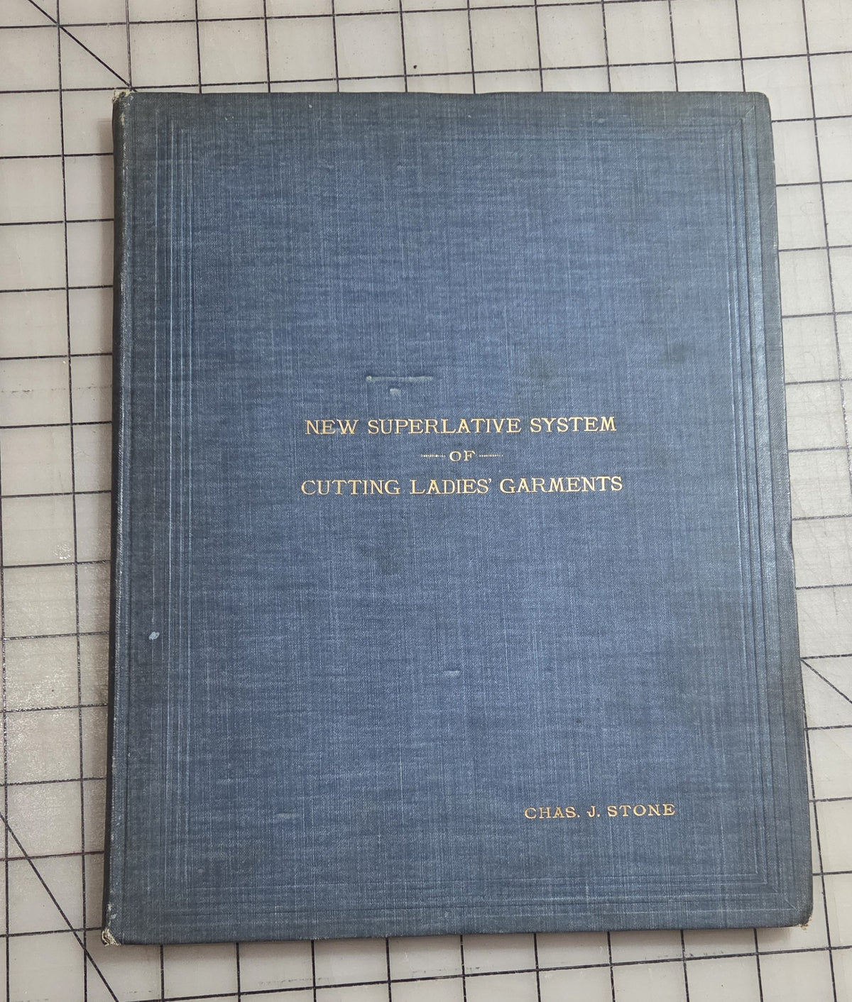 1901 New Superlative System Cutting Ladies' Garments Chas J. Stone School