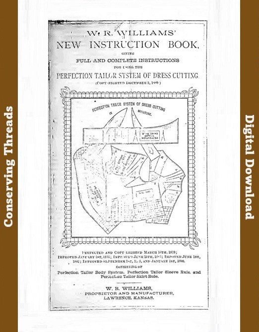 W. R. Williams New Instruction Book, Perfection Tailor System and Dress Cutting, ca. 1889. E-book DOWNLOAD. 📥