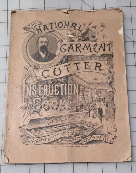 National GARMENT Cutter Book, 1890, Clothing Patterns, Goldsberry. Original Draft at Home.