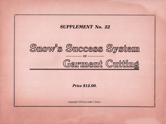 1914 Snow's Success System of Garment Cutting, Supplement No. 22 by Lester J. Snow. Digital Download